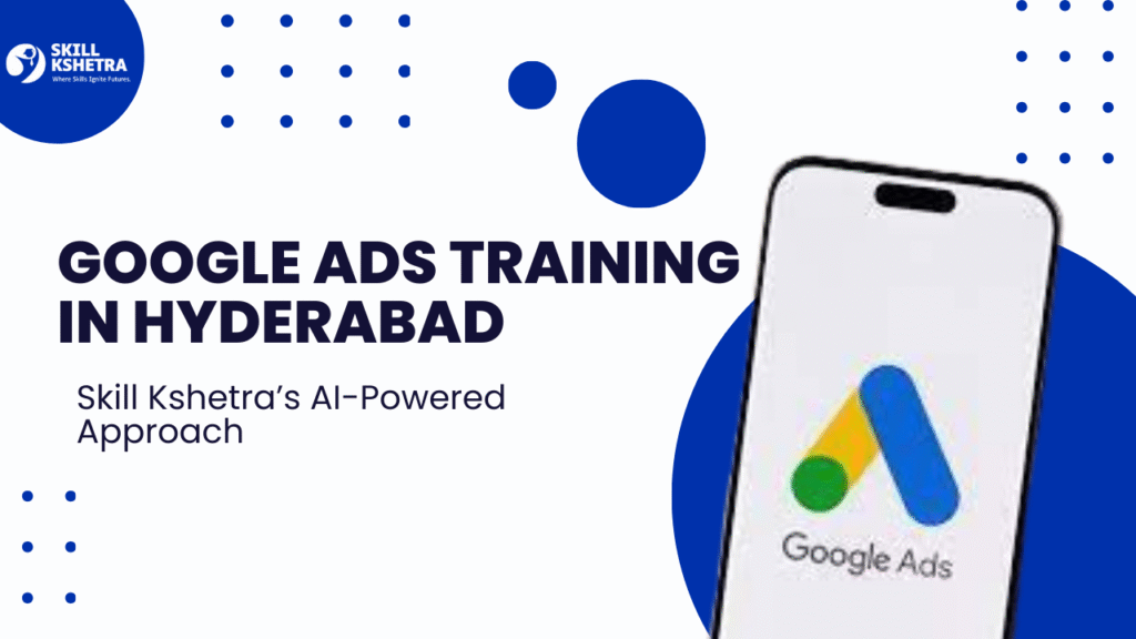 Google Ads training in Hyderabad