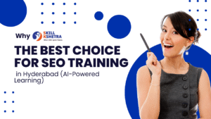 the Best Choice for SEO Training - Skill Kshetra