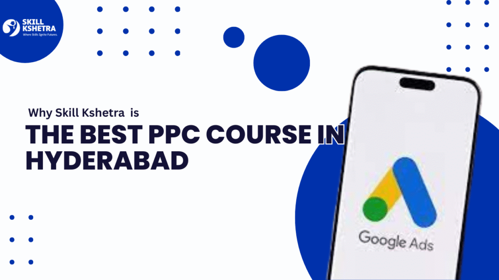 the Best PPC Course in Hyderabad